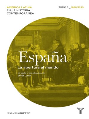 cover image of España. La apertura al mundo. Tomo 3 (1880-1930)